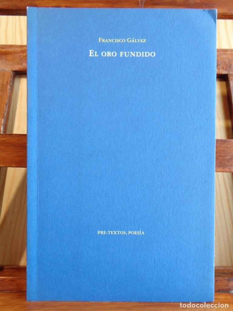 Livres: EL ORO FUNDIDO - FRANCISCO G&Aacute;LVEZ