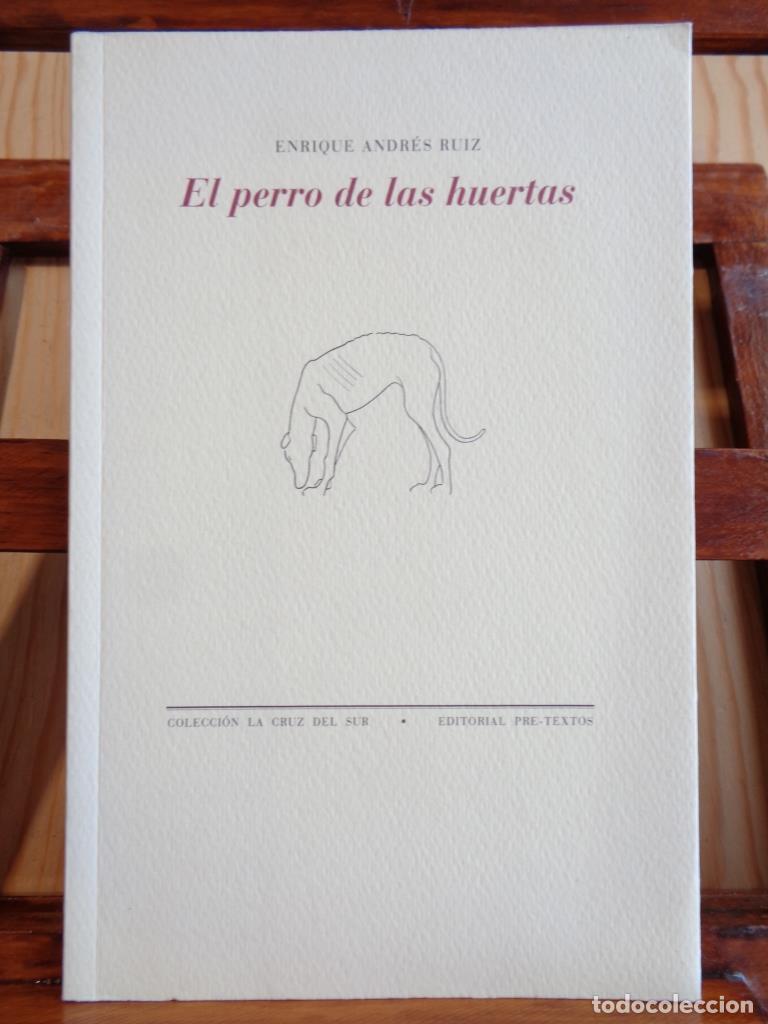 Livres: EL PERRO DE LAS HUERTAS (Incluye marcap&aacute;ginas original). - ENRIQUE ANDR&Eacute;S RUIZ
