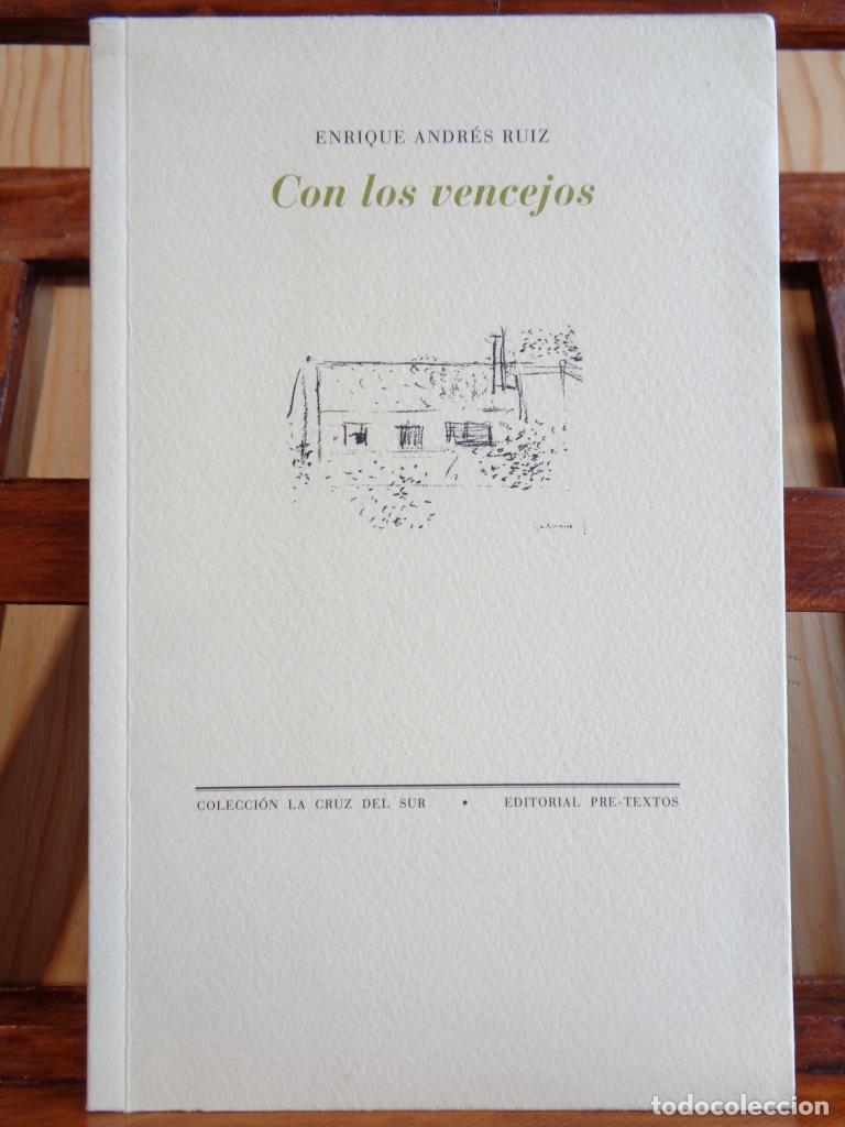 Livres: CON LOS VENCEJOS y unos cuantos poemas (Incluye marcap&aacute;ginas original). - ENRIQUE ANDR&Eacute;S RUIZ