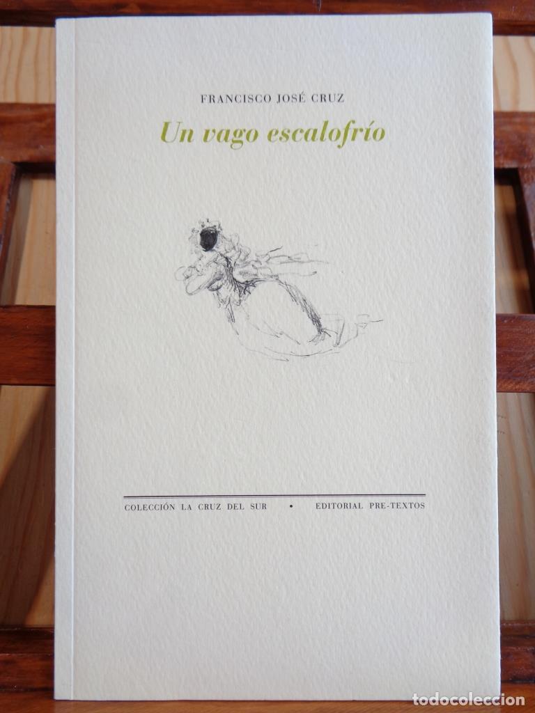 Livres: UN VAGO ESCALOFR&Iacute;O (Incluye marcap&aacute;ginas original). - FRANCISCO JOS&Eacute; CRUZ