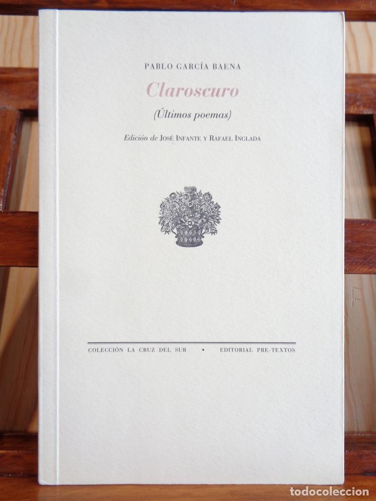 Livres: CLAROSCURO (&Uacute;ltimos poemas). - PABLO GARC&Iacute;A BAENA