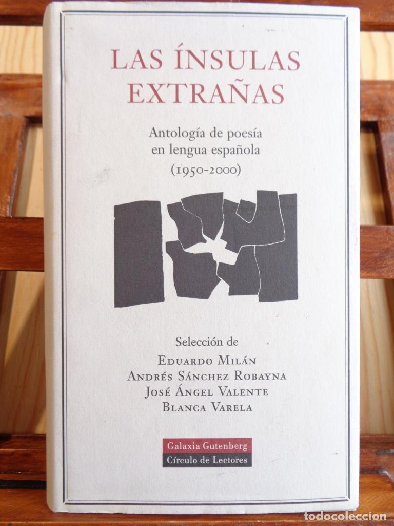Libros: LAS &Iacute;NSULAS EXTRA&Ntilde;AS. Antolog&iacute;a de poes&iacute;a en lengua espa&ntilde;ola (1950-2000). - VARIOS AUTORES