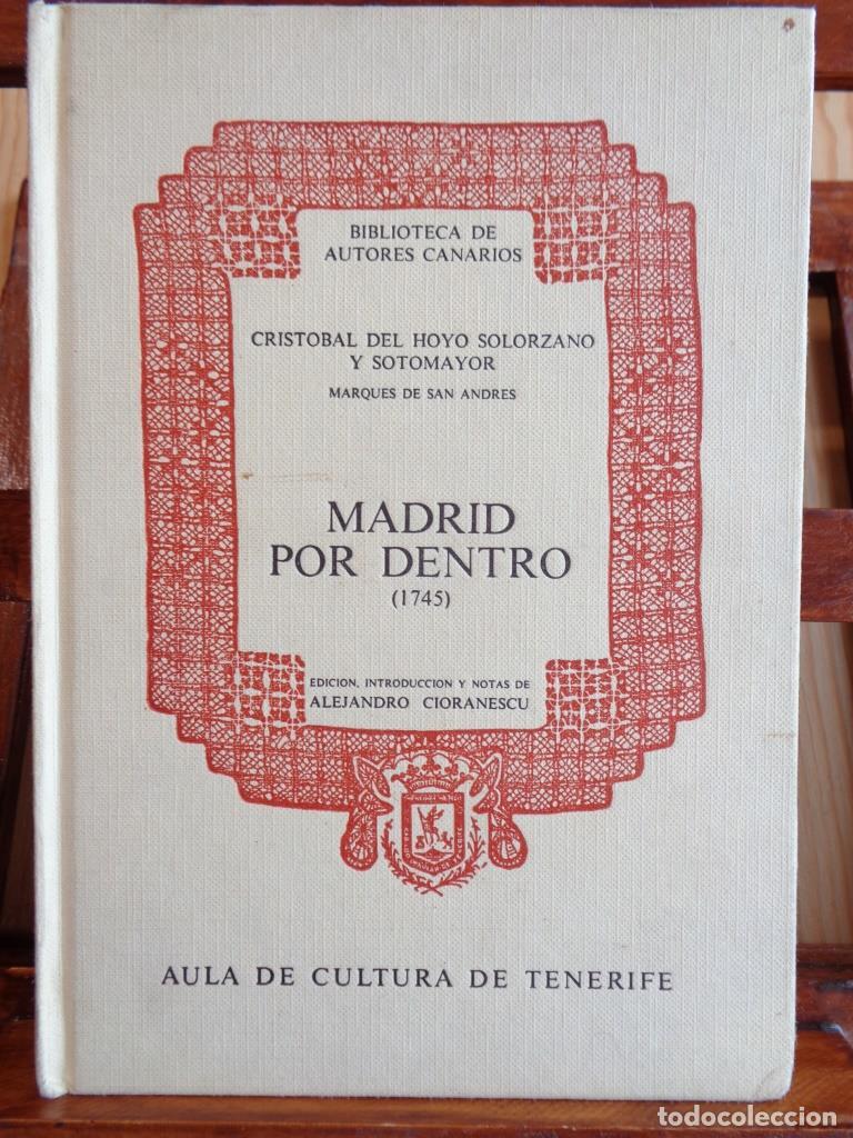 Libros: MADRID POR DENTRO (1745) - CRIST&Oacute;BAL DEL HOYO SOL&Oacute;RZANO Y SOTOMAYOR (Marqu&eacute;s de San Andr&eacute;s).