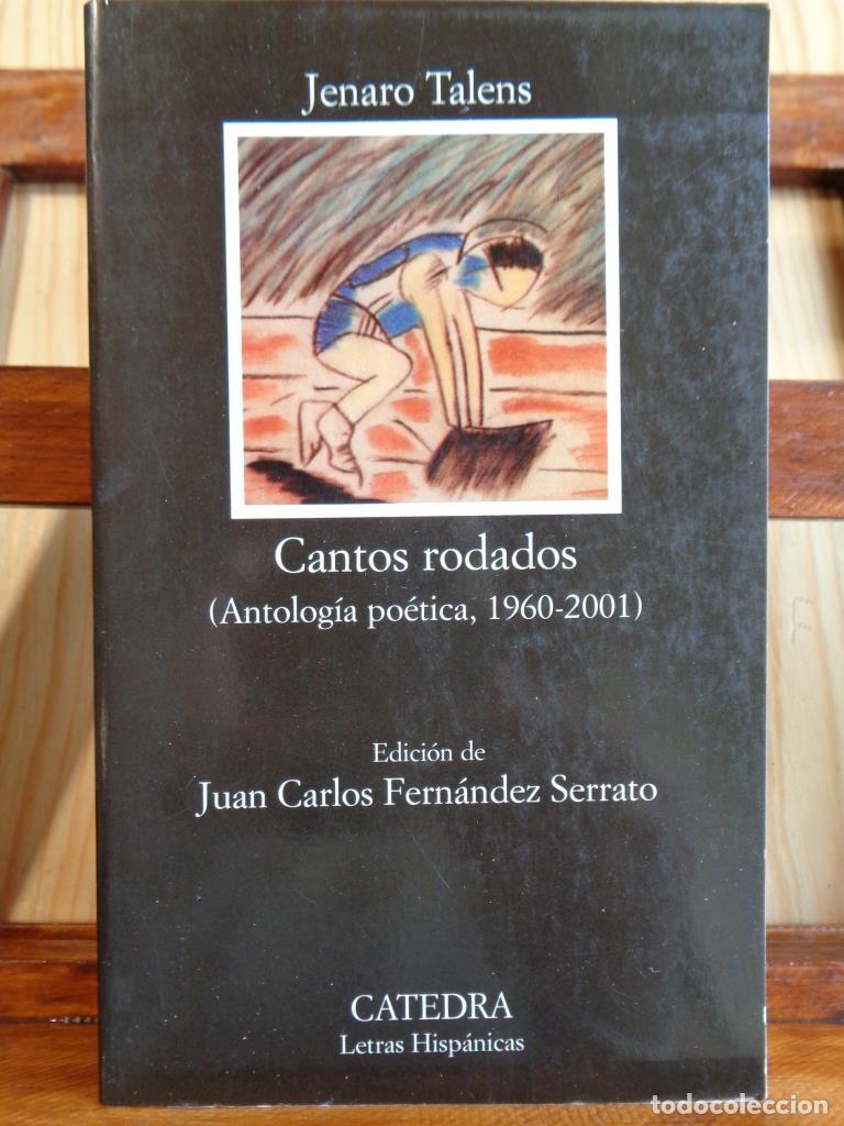 Libros: CANTOS RODADOS (Antolog&iacute;a po&eacute;tica, 1960-2001). - JENARO TALENS