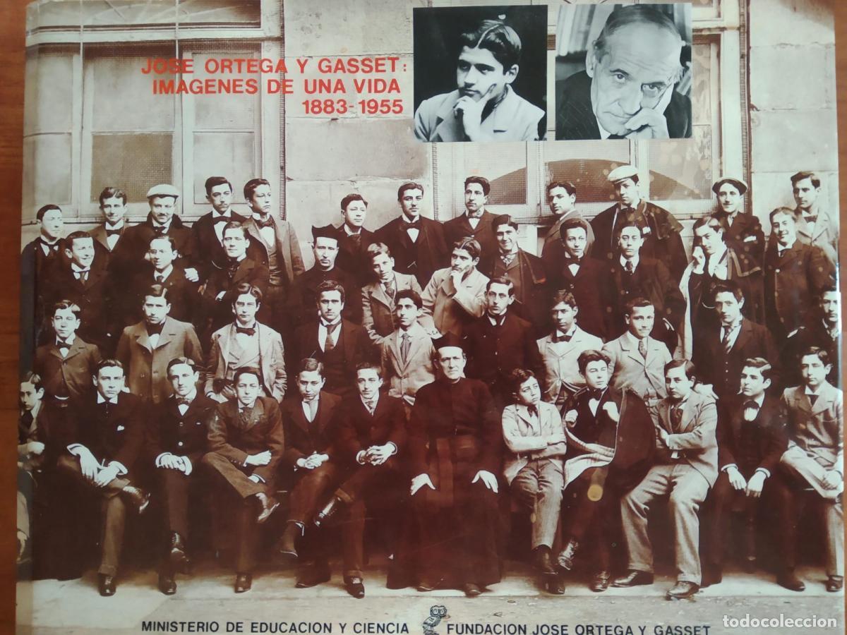 Libros: Jos&eacute; Ortega y Gasset: im&aacute;genes de una vida, 1883-1955. - Ortega y Gasset, Jos&eacute;
