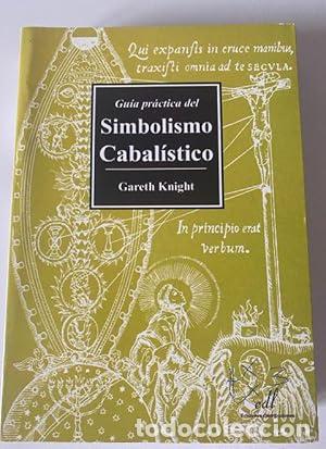 Libri di seconda mano: Gu&iacute;a pr&aacute;ctica del simbolismo cabal&iacute;stico - Knight, Gareth