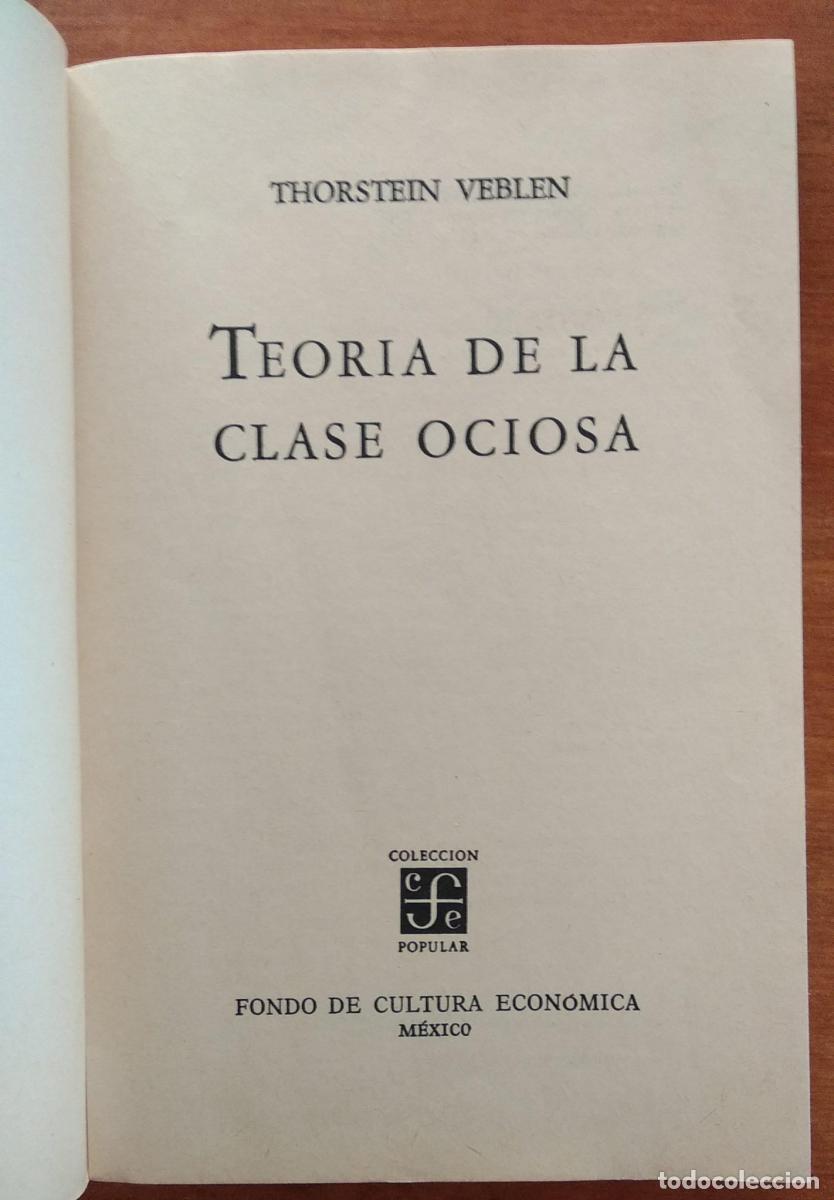 Libros: Teor&iacute;a de la clase ociosa - Veblen, Thorstein - Foto 3