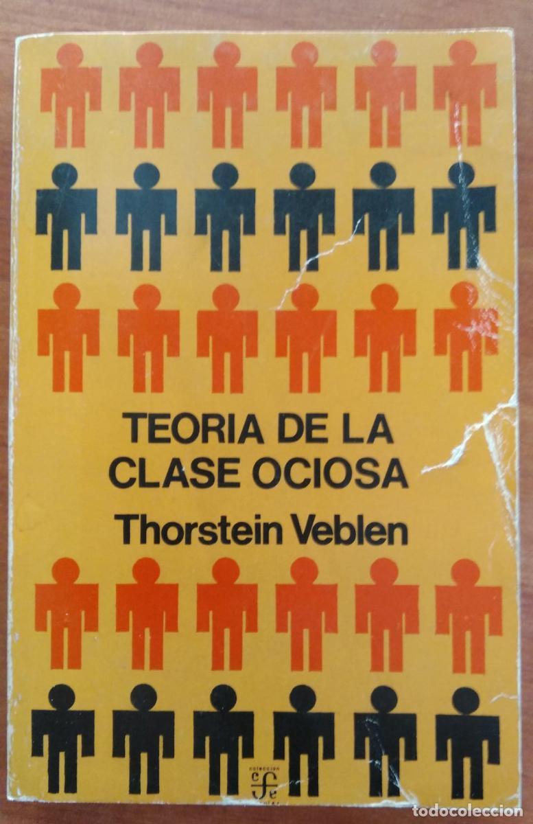 Libros: Teor&iacute;a de la clase ociosa - Veblen, Thorstein