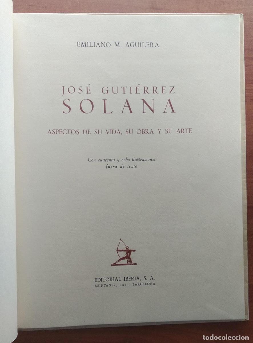 Libri di seconda mano: Jos&eacute; Guti&eacute;rrez SOLANA. Aspectos de su vida, su obra y su arte. - Emiliano M. Aguilera