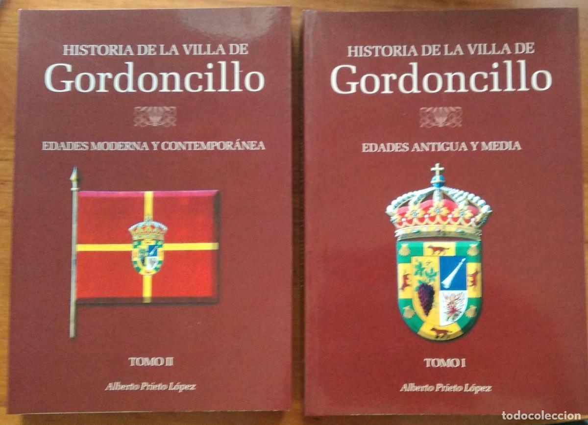 Libros: Historia de la Villa de Gordoncillo. 2 Tomos. TomoI.- Edades Antigua y Media, Tomo II.- Edades Moder