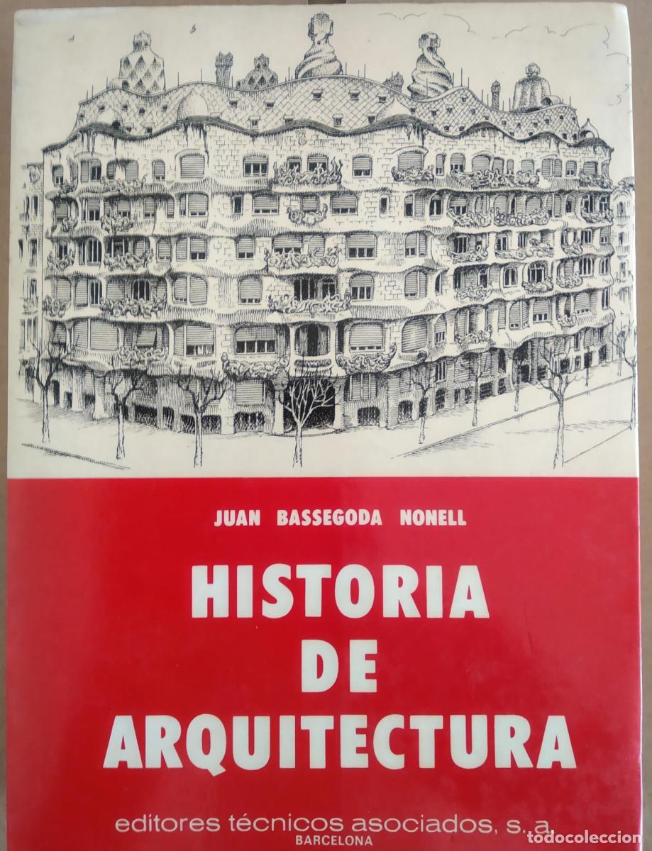 Libros: Historia de Arquitectura - Bassegoda Nonell, Juan