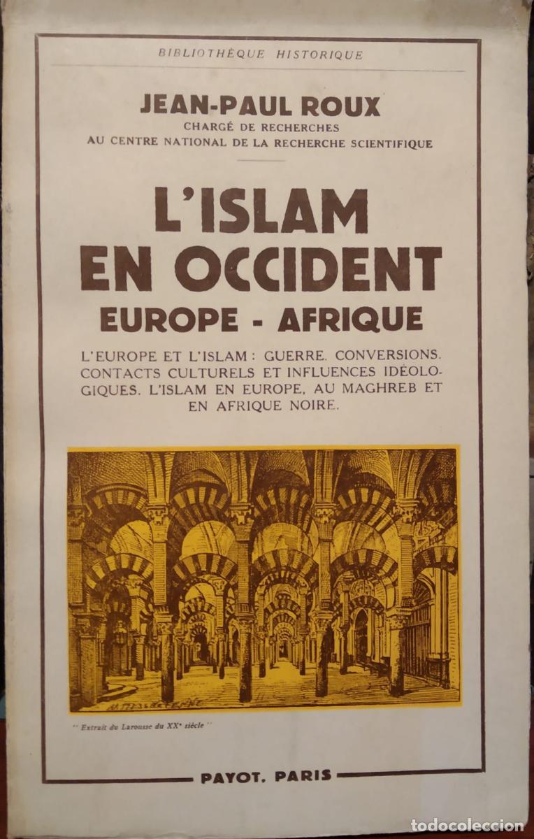 B&uuml;cher: L'Islam en Occident. Europe - Afrique. - Jean-Paul Roux