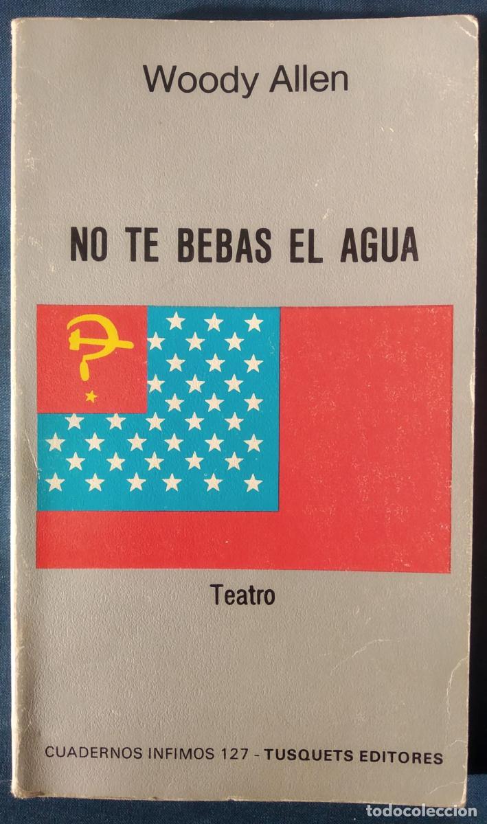 Libri di seconda mano: No te bebas el agua - Woody Allen