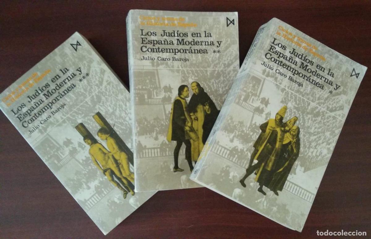 B&uuml;cher: Los Jud&iacute;os en la Espa&ntilde;a Moderna y Contempor&aacute;nea. 3 Vol&uacute;menes I-II-III .. Obra completa - Julio Caro