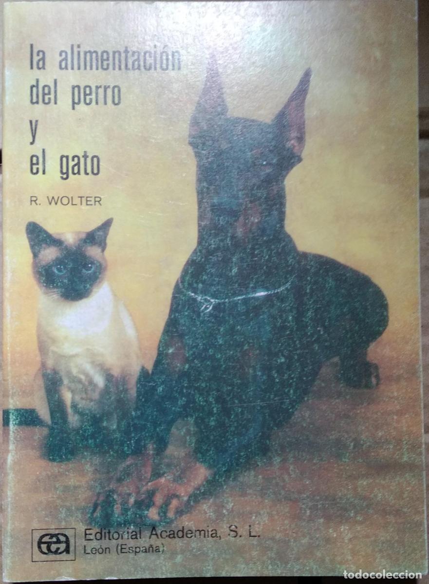 Libri di seconda mano: La alimentaci&oacute;n del perro y el gato - R. Wolter