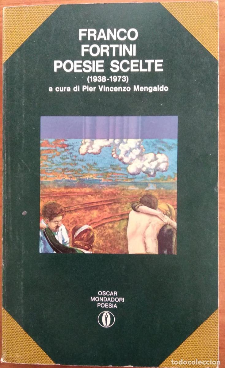 Libros: Poesie scelte (1938-1973) - Fortini, Franco