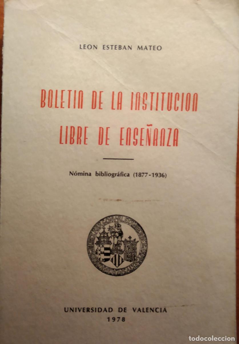 B&uuml;cher: Bolet&iacute;n de la Instituci&oacute;n Libre de Ense&ntilde;anza. N&oacute;mina Bibliogr&aacute;fica (1877-1936) - Le&oacute;n Esteban Mateo