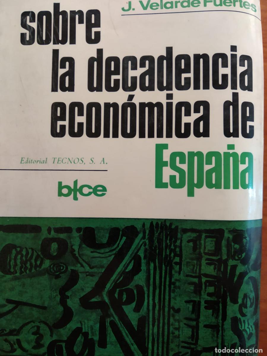Libri di seconda mano: Sobre la decadencia econ&oacute;mica de Espa&ntilde;a - Velarde Fuertes, Juan