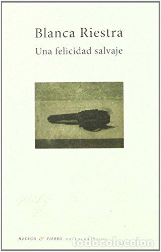 Libri di seconda mano: Una felicidad salvaje - Riestra, Blanca