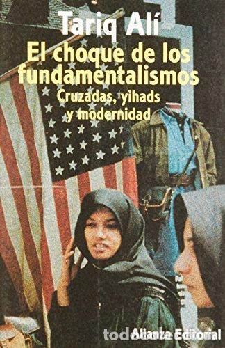 Libri di seconda mano: El choque de los fundamentalismos - Ali, Tariq