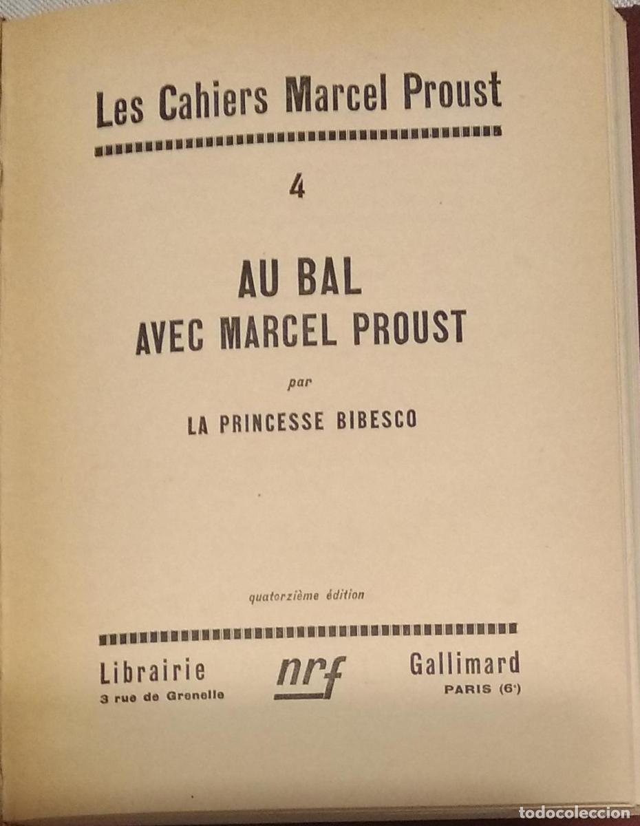 Libros: Cahiers de Marcel Proust 4- Au bal avec Marcel Proust par la Princesse Bibesco - Proust, Marcel