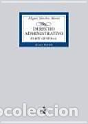 Libri di seconda mano: Derecho administrativo. Parte general - S&aacute;nchez Mor&oacute;n, Miguel
