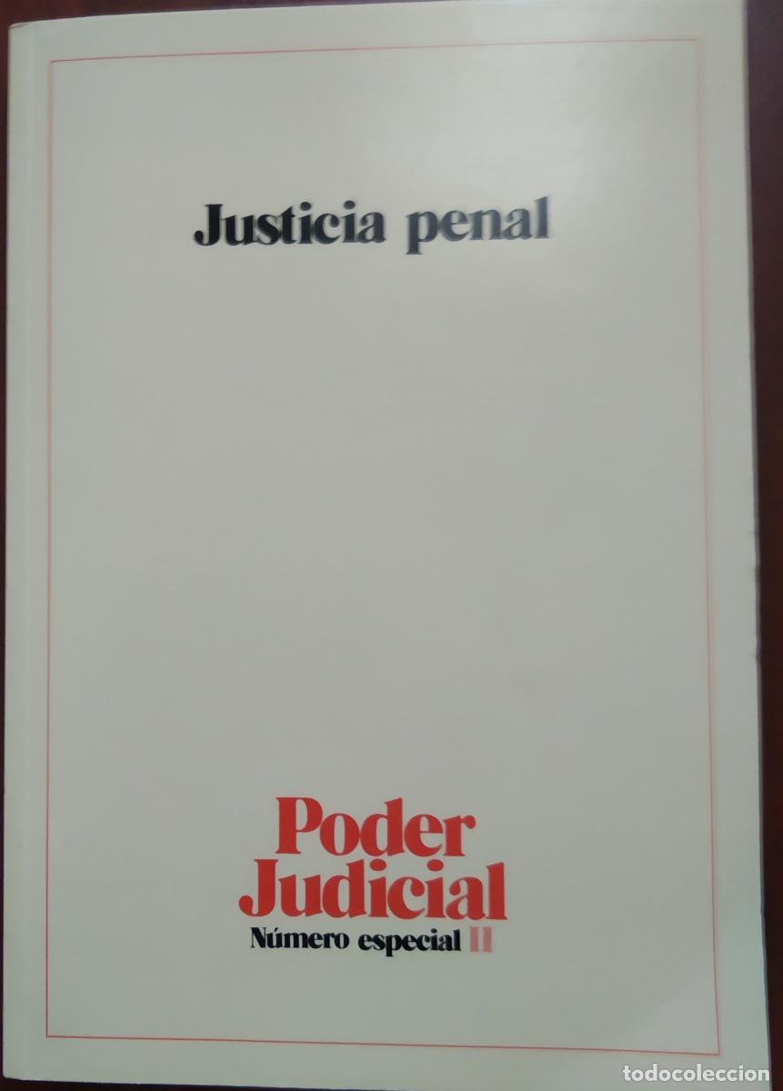 B&uuml;cher: PODER JUDICIAL. N&uacute;mero especial II. Justicia Penal - Jornadas sobre la Justicia Penal en Espa&ntilde;a. Mad