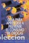Libri di seconda mano: Gu&iacute;a para aprender a prevenir el consumo de drogas - Pasamontes Fito, Mercedes