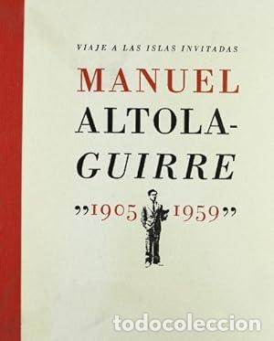 Libros: Viaje a las islas invitadas, Manuel Altolaguirre (1905-1959) - Altolaguirre, Manuel