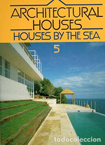 Livres: Achitectural Houses 5 . Houses by the sea - Francisco Asensio Cerver