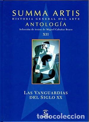 Libros: Summa Artis. Historia General Del Arte. Antolog&iacute;a. Tomo Xii: las Vanguardias Del Siglo Xx - Miguel C