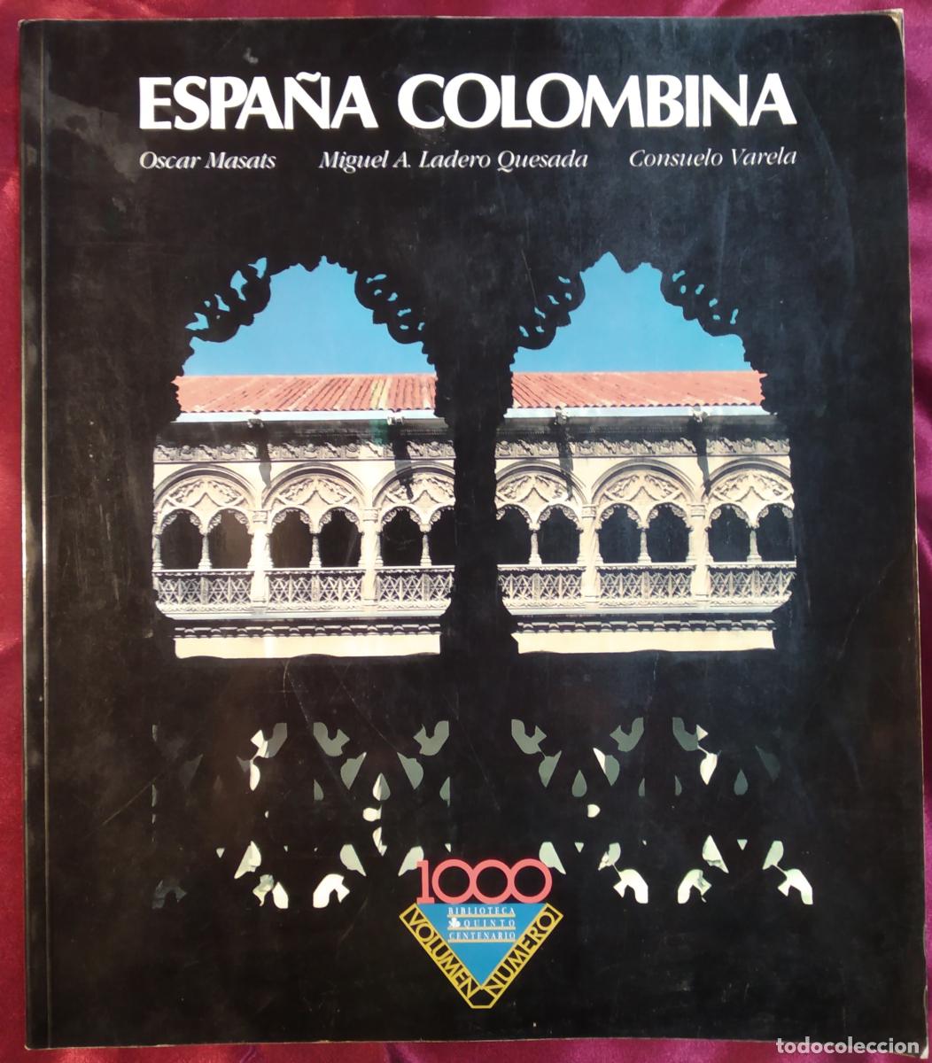 Libros: ESPA&Ntilde;A COLOMBINA - Ladero Quesada,M.A.- Varela,Consuelo. - Masats,&Oacute;scar.