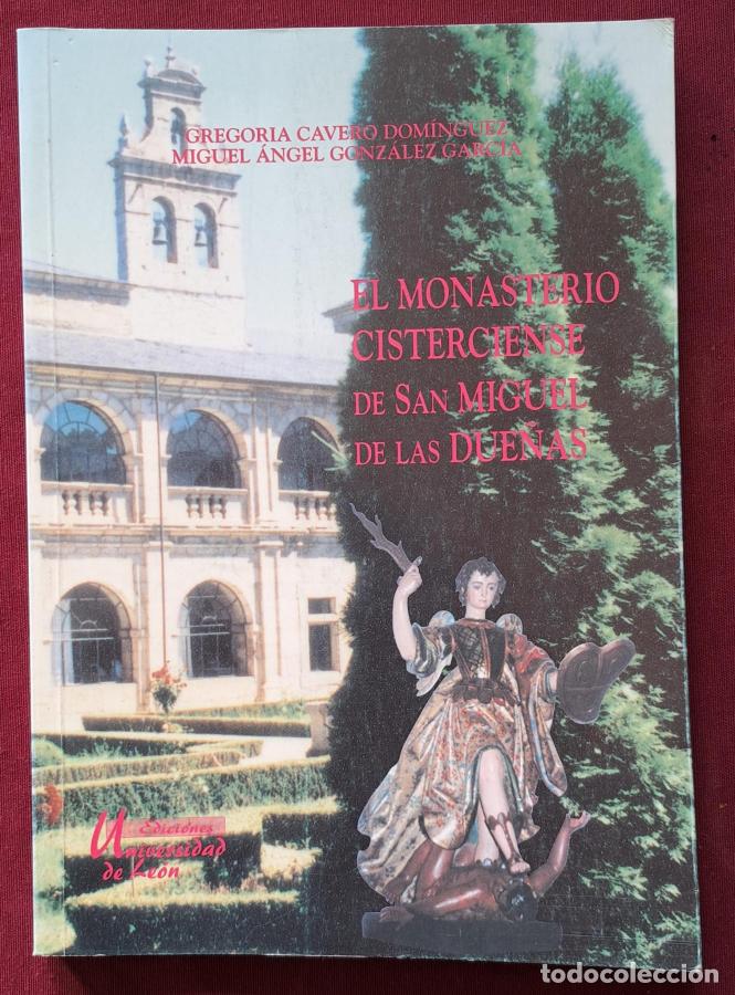 Libros: El monasterio cisterciense de San Miguel de las Due&ntilde;as - Gregoria Cavero Dominguel, Miguel &Aacute;ngel Gon