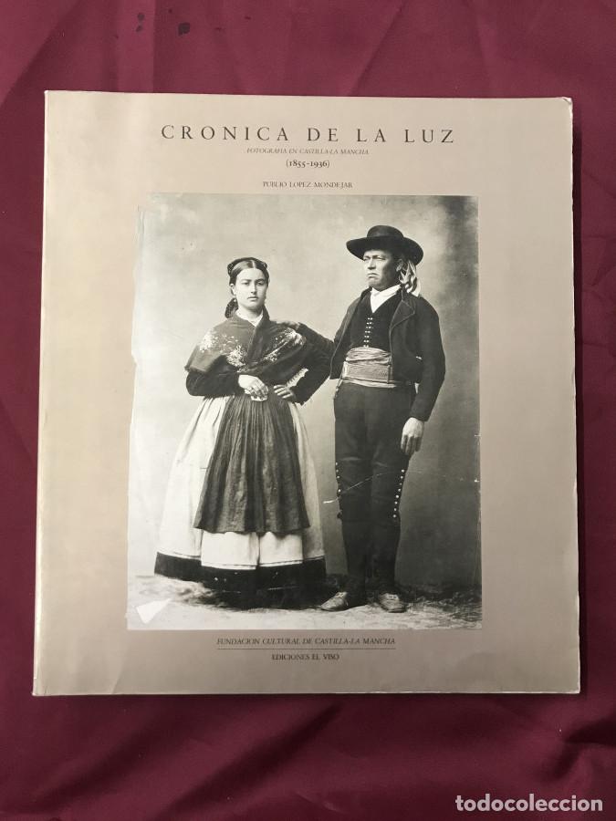 B&uuml;cher: Cr&oacute;nica de la luz. Fotograf&iacute;a en Castilla-La Mancha (1855-1936) - L&oacute;pez Mond&eacute;jar, Publio