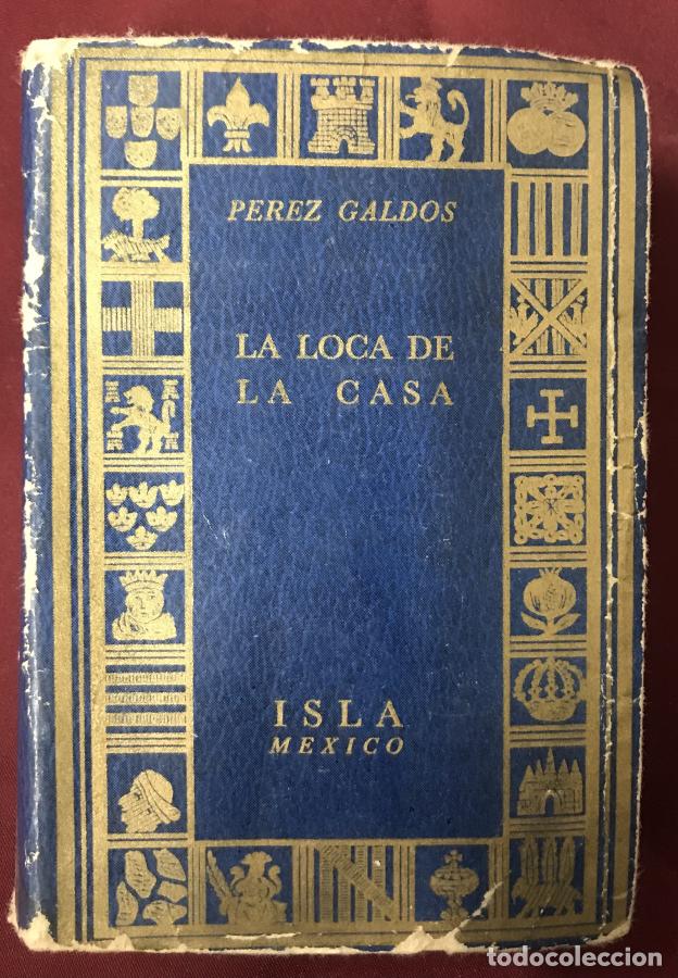 Libros: La loca de la casa - Benito Perez Galdos