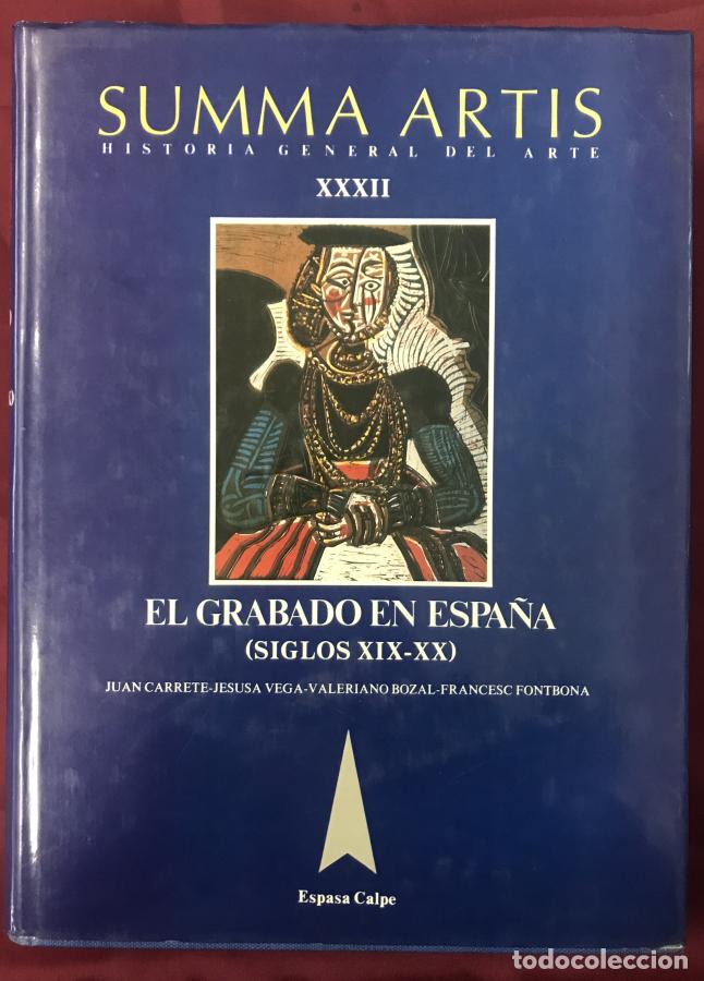 Libros: Summa Artis. Historia general del arte. Tomo XXXII. El Grabado en Espa&ntilde;a (siglos XIX-XX). - CARRETE,