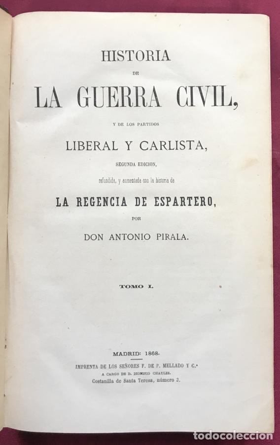 Libros: Historia de la Guerra Civil y de los partidos Liberal y Carlista, 6 tomos - Pirala, Antonio