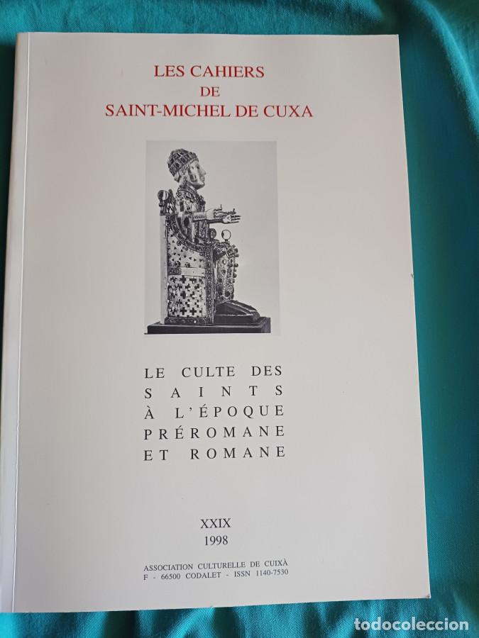 Livres: Les cahiers de Saint-Michel de Cuxa. XXIX Le culte des saints &agrave; l&uml;&acute;epoque pr&eacute;romane et romane - Asso
