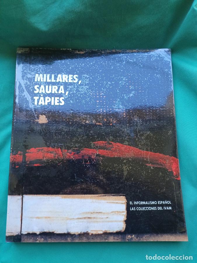 B&uuml;cher: Millares, Saura Tapies. El informalismo esp&ntilde;ol . Las colecciones del IVAM -