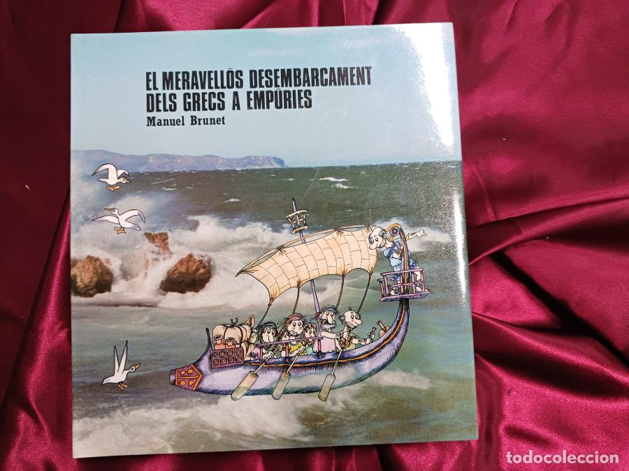 Libros: EL MERAVELL&Oacute;S DESEMBARCAMENT DELS GRECS A EMP&Uacute;RIES - Manuel Brunet / Dibuixos de Pilarin Bay&eacute;s