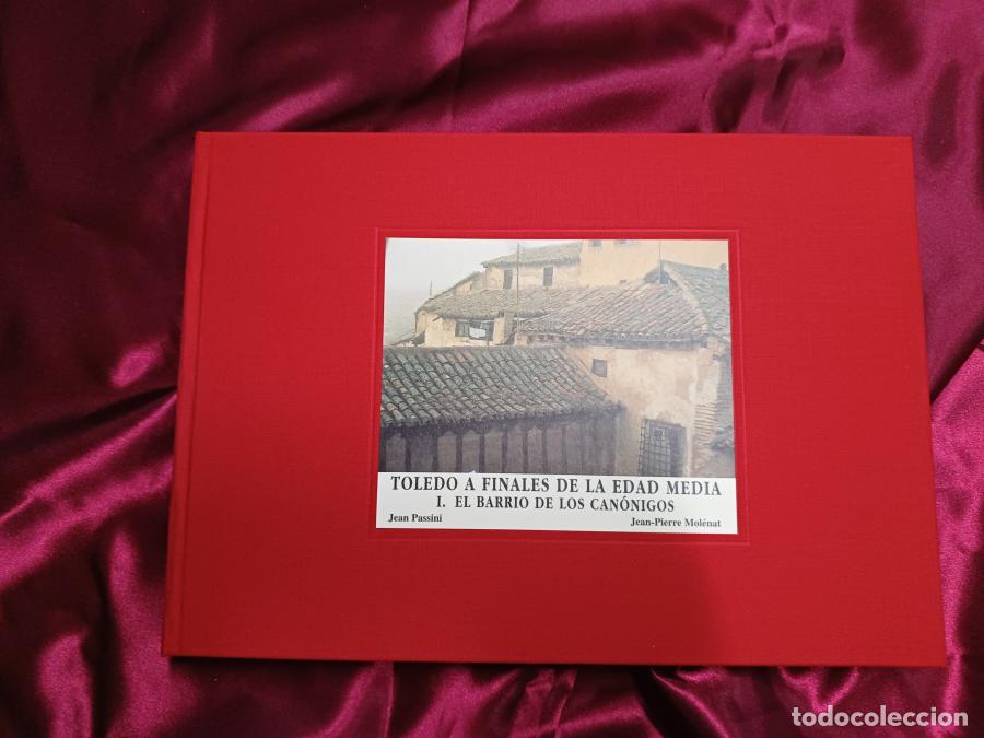 Libros: Toledo a finales de la edad media. Tomo I. El Barrio de Los Can&oacute;nigos. Arquitectura privada. Histori
