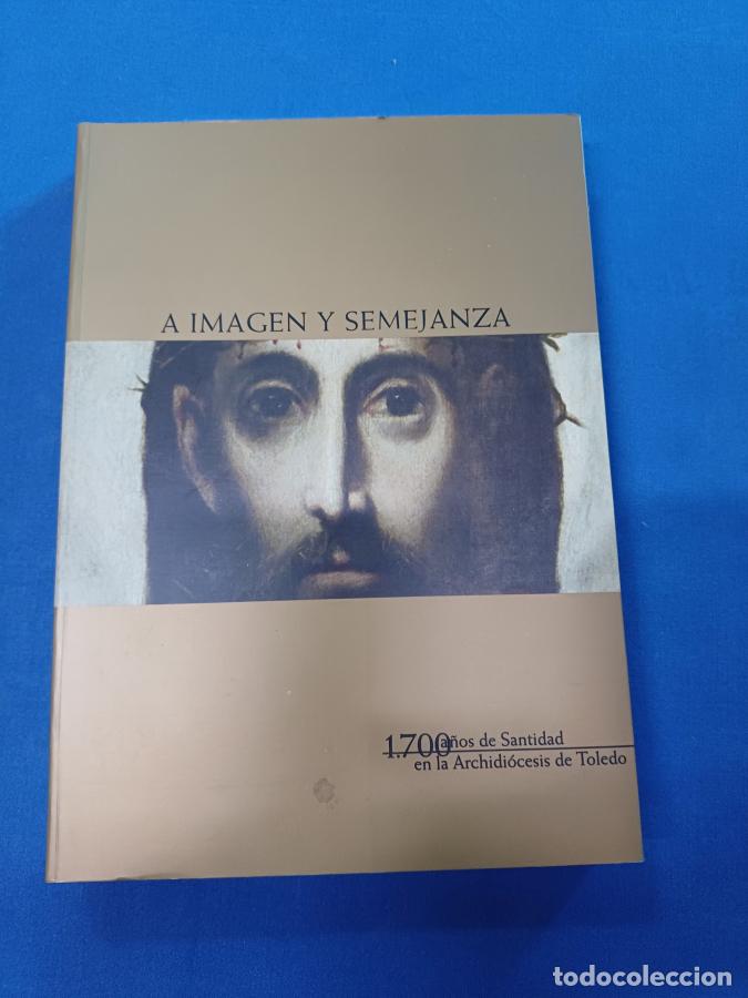 Libri di seconda mano: A IMAGEN Y SEMEJANZA. 1.700 a&ntilde;os de santidad en la Archidi&oacute;cesis de Toledo - Gordillo Izasa, Pilar