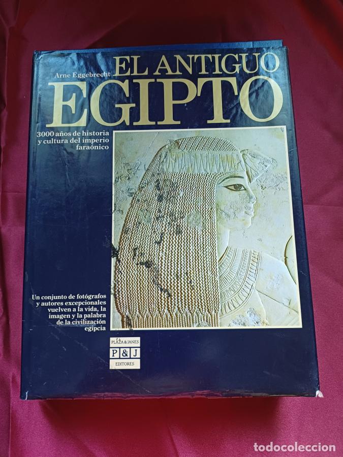 B&uuml;cher: El antiguo Egipto. 3.000 a&ntilde;os de historia y cultura del imperio fara&oacute;nico . - Eggebrecht, Arne