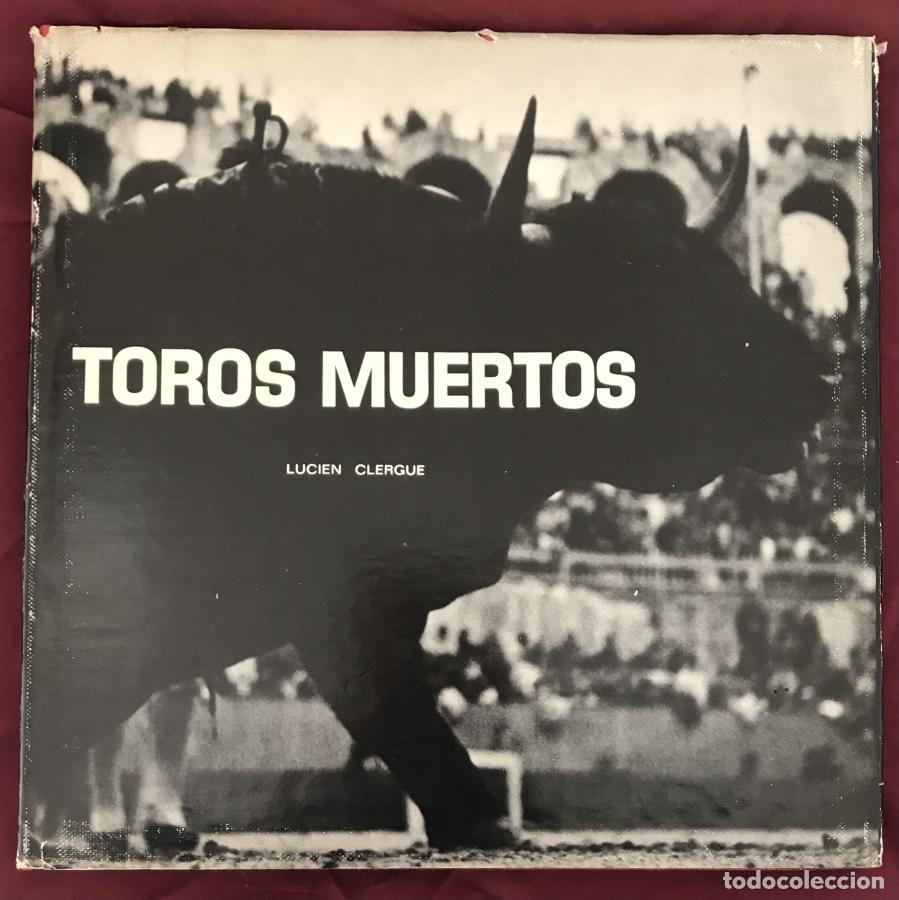 Libri di seconda mano: Toros muertos. Realis&eacute; par Jean Petit. - Clergue, Lucien