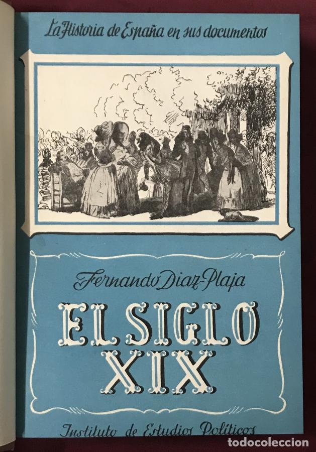 Libri di seconda mano: El siglo XIX. La historia de Espa&ntilde;a en sus documentos - Diaz Plaja, Fernando