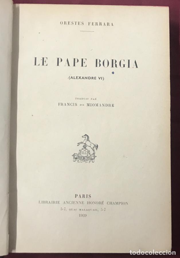 Libros: Le Pape Borgia. (Alexandre VI) - Ferrara, Orestes - Foto 4