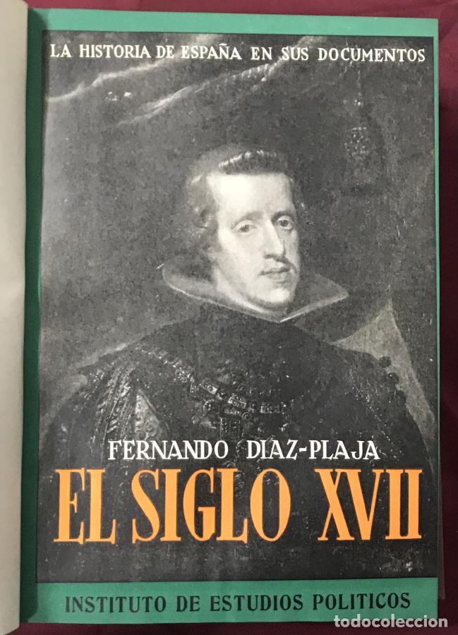Libros: El Siglo XVII. La historia de Espa&ntilde;a en sus documentos - Diaz Plaja, Fernando
