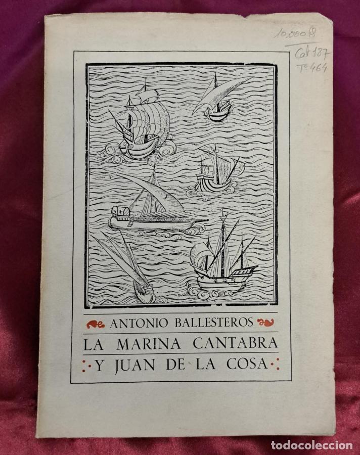 Libri di seconda mano: La Marina C&aacute;ntabra y Juan de la Cosa - Ballesteros Beretta, Antonio