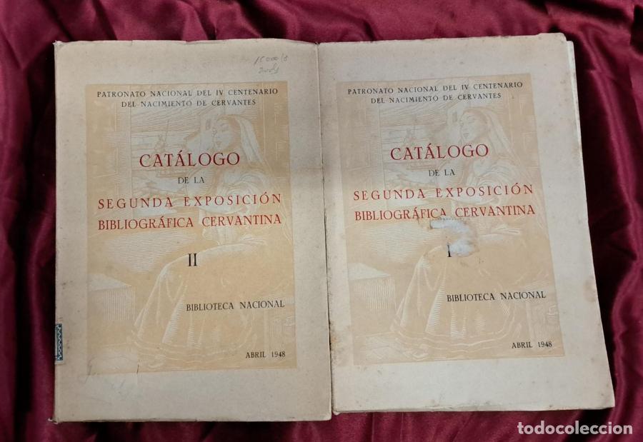 Libri di seconda mano: Catalogo de la segunda exposici&oacute;n bibliogr&aacute;fica cervantina. Biblioteca Nacional, 2 tomos -