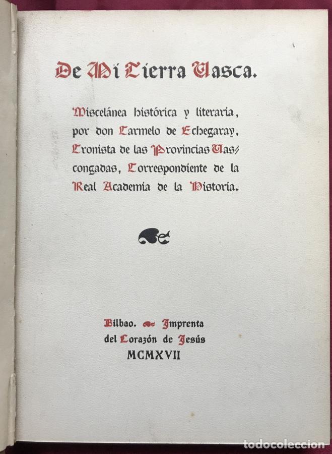 Libri di seconda mano: De mi tierra vasca. Miscel&aacute;nea hist&oacute;rica y literaria. Primera serie. - Echegaray, Carmelo de